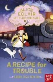 Cover von Alice Éclair, Spy Extraordinaire! A Recipe for Trouble