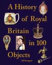 Cover von A History of Royal Britain in 100 Objects