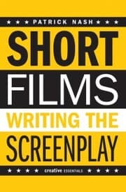 Cover von Short Films: Writing the Screenplay