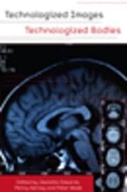 Cover von Technologized Images, Technologized Bodies