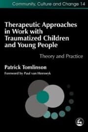 Cover von Therapeutic Approaches in Work with Traumatised Children and Young People
