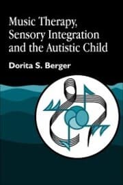 Cover von Music Therapy, Sensory Integration and the Autistic Child