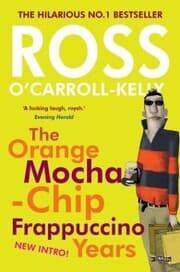 Cover von Ross O'Carroll-Kelly: The Orange Mocha-Chip Frappuccino Years