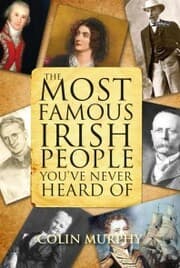 Cover von The Most Famous Irish People You've Never Heard Of