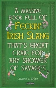 Cover von A Massive Book Full of FECKIN' IRISH SLANG that's Great Craic for Any Shower of Savages