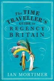 Cover von The Time Traveller's Guide to Regency Britain