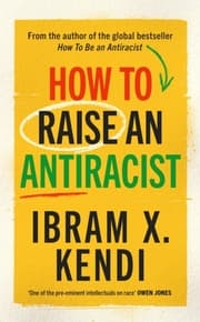 Cover von How To Raise an Antiracist