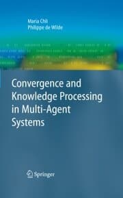 Cover von Convergence and Knowledge Processing in Multi-Agent Systems