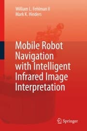 Cover von Mobile Robot Navigation with Intelligent Infrared Image Interpretation
