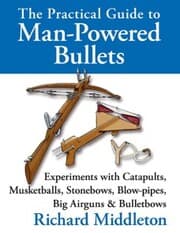 Cover von The Practical Guide to Man-powered Bullets