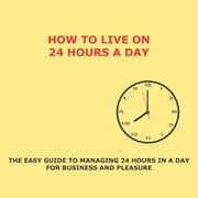 Cover von How to Live on 24 Hours a Day