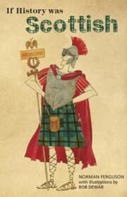 Cover von If History was Scottish