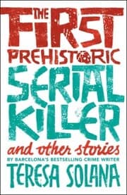 Cover von The First Prehistoric Serial Killer and Other Stories