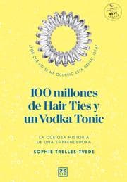 Cover von 100 Million Hair Ties and a Vodka Tonic