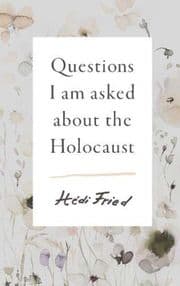 Cover von Questions I Am Asked About the Holocaust