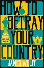 Cover von How to Betray Your Country