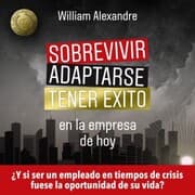 Cover von Sobrevivir, adaptarse y tener éxito en la empresa de hoy