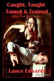 Cover von Caught, Taught, Tamed & Trained