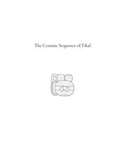Cover von The Ceramic Sequence of Tikal