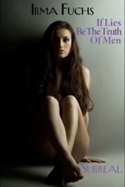 Cover von Irma Fuchs: If Lies Be The Truth of Men