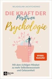 Cover von Die Kraft der Positiven Psychologie