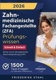 Cover von Zahnmedizinische Fachangestellte (ZFA) Prüfungswissen - Schnell & Einfach
