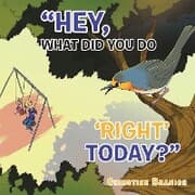 Cover von 'Hey, What Did You Do 'Right' Today?'