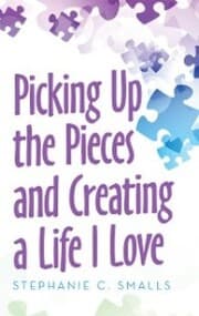 Cover von Picking up the Pieces and Creating a Life I Love