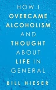 Cover von How I Overcame Alcoholism and Thought About Life in General