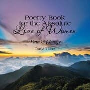 Cover von Poetry Book for the Absolute Love of Women ~Pain & Change~