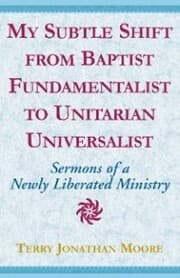 Cover von My Subtle Shift from Baptist Fundamentalist to ¿