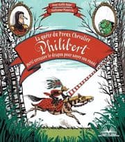 Cover von La quête du Preux Chevalier Philibert parti terrasser le dragon pour noyer son ennui