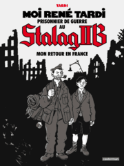 Cover von Moi René Tardi, prisonnier de guerre au Stalag IIB - Tome 2