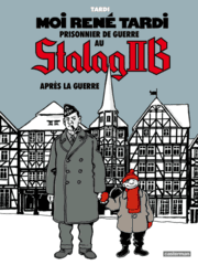 Cover von Moi René Tardi, prisonnier de guerre au Stalag II B - Tome 3