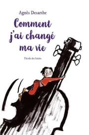 Cover von Comment j'ai changé ma vie