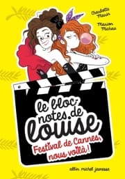 Cover von Le bloc-notes de Louise: Festival de Cannes, nous voilà!