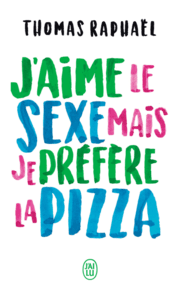 Cover von J'aime le sexe mais je préfère la pizza