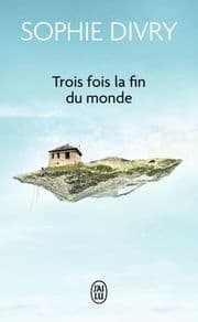 Cover von Trois fois la fin du monde