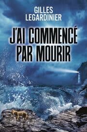 Cover von J'ai commence par mourir