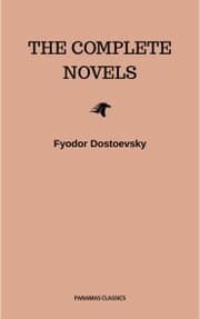 Cover von Fyodor Dostoyevsky: The Complete Novels