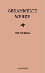 Cover von Gesammelte Werke: Romane + Erzählungen + Gedichte in Prosa (83 Titel in einem Buch - Vollständige deutsche Ausgaben): Väter und Söhne + Aufzeichnungen ... Liebe + Gespenster und viel mehr