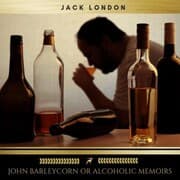 Cover von John Barleycorn or Alcoholic Memoirs