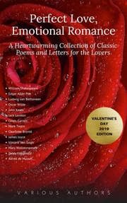Cover von Perfect Love, Emotional Romance: A Heartwarming Collection of 100 Classic Poems and Letters for the Lovers (Valentine's Day 2019 Edition)
