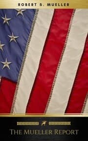 Cover von The Mueller Report: Final Special Counsel Report of President Donald Trump and Russia Collusion