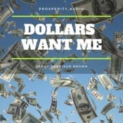 Cover von Dollars Want Me: The New Road To Opulence