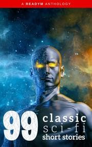Cover von 99 Classic Science-Fiction Short Stories