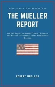 Cover von THE MUELLER REPORT: The Full Report on Donald Trump, Collusion, and Russian Interference in the 2016 U.S. Presidential Election