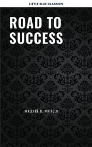 Cover von Road to Success: The Classic Guide for Prosperity and Happiness