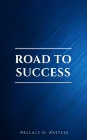 Cover von Road to Success: The Classic Guide for Prosperity and Happiness