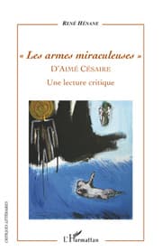 Cover von Les armes miraculeuses d'Aimé Césaire